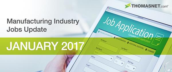 Manufacturing Industry Jobs Update: January 2017 制造业就业更新:2017年1月
